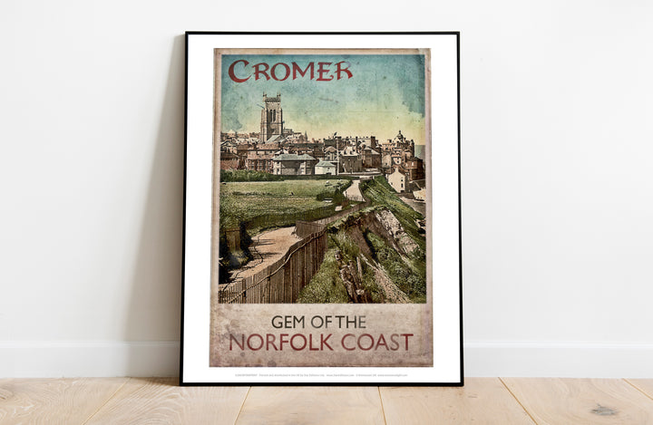 Cromer, Gem of the Norfolk Coast - Art Print