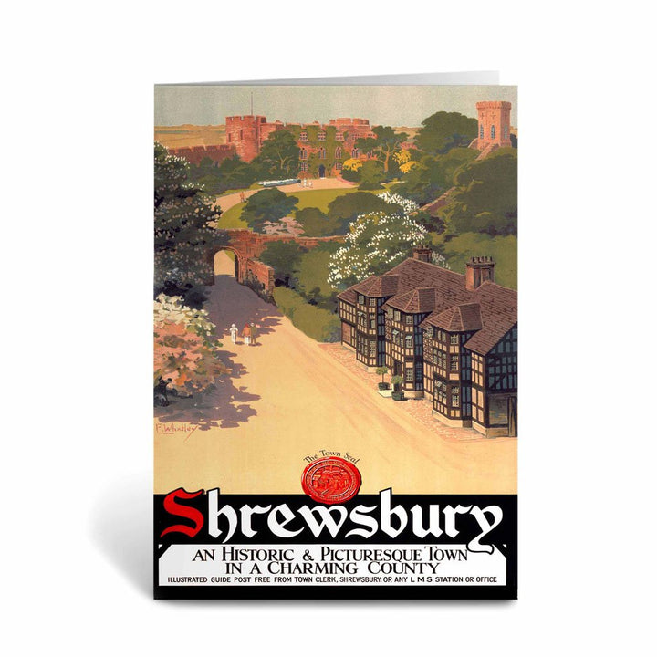 Shrewsbury - Historic and Picturesque town Greeting Card
