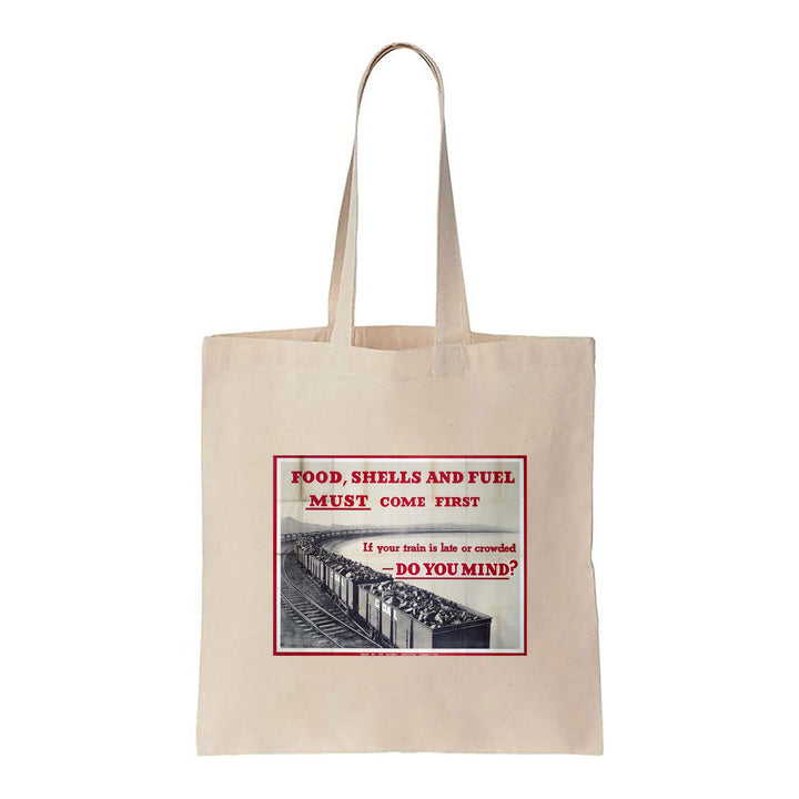 Food, Shells and Fuel Must Come First - Canvas Tote Bag