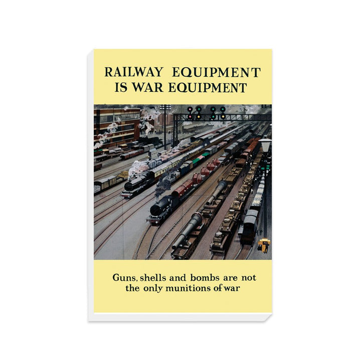 Railway Equipment Is War Equipment - Canvas