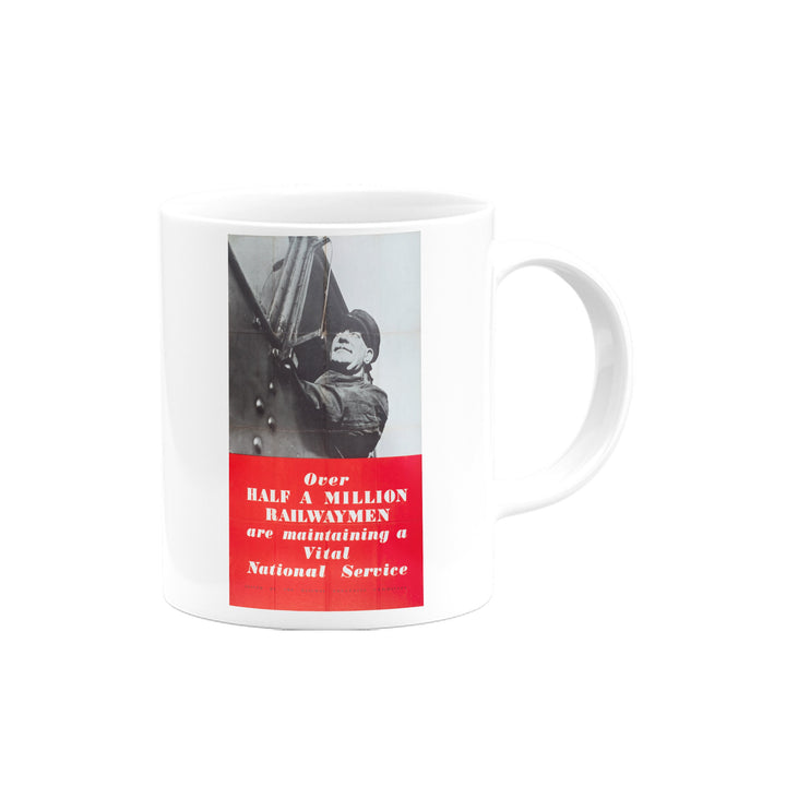 Over Half a Million Railwaymen Mug