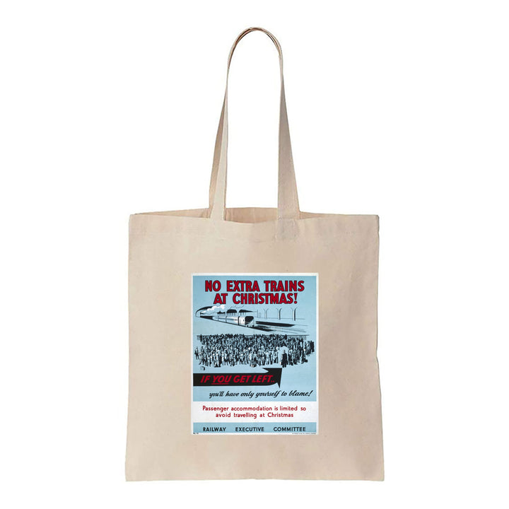 No Extra Trains At Christmas - Canvas Tote Bag