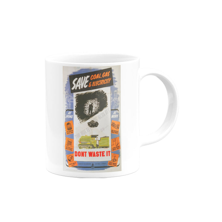 Save Coal, Gas and Electricity Mug