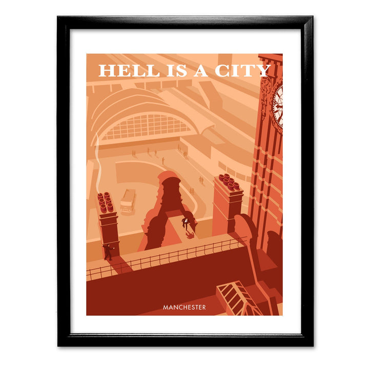 Hell is a City, Manchester Art Print