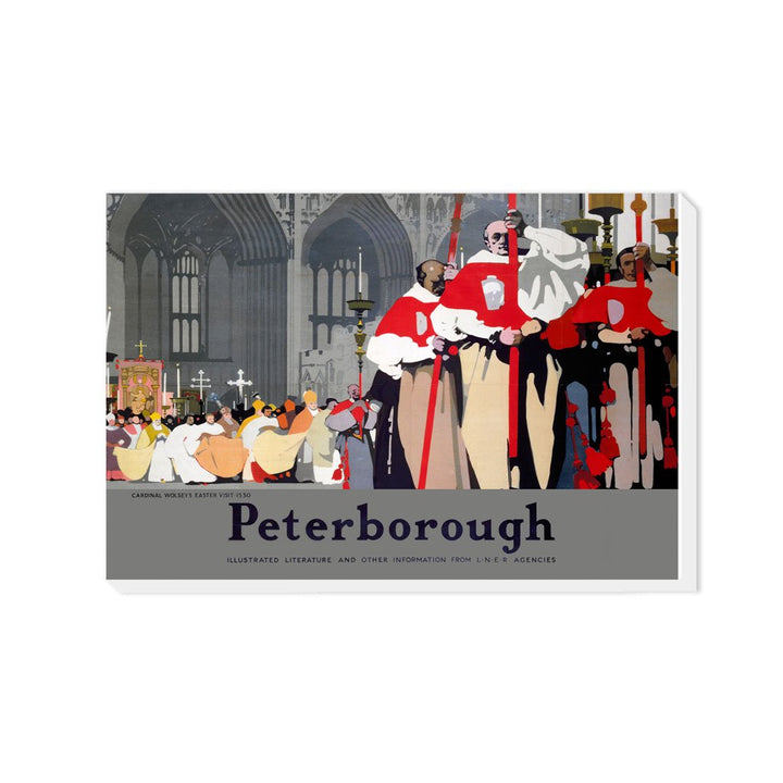 Peterborough, Cardinal Wolsey's Easter Visit - Canvas