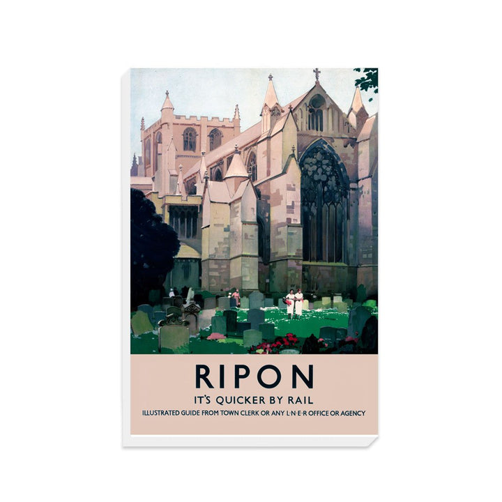 Ripon, It's Quicker By Rail - Canvas