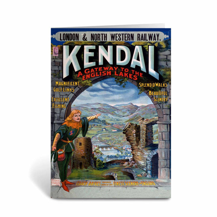Kendal - Gateway to the English Lakes Greeting Card