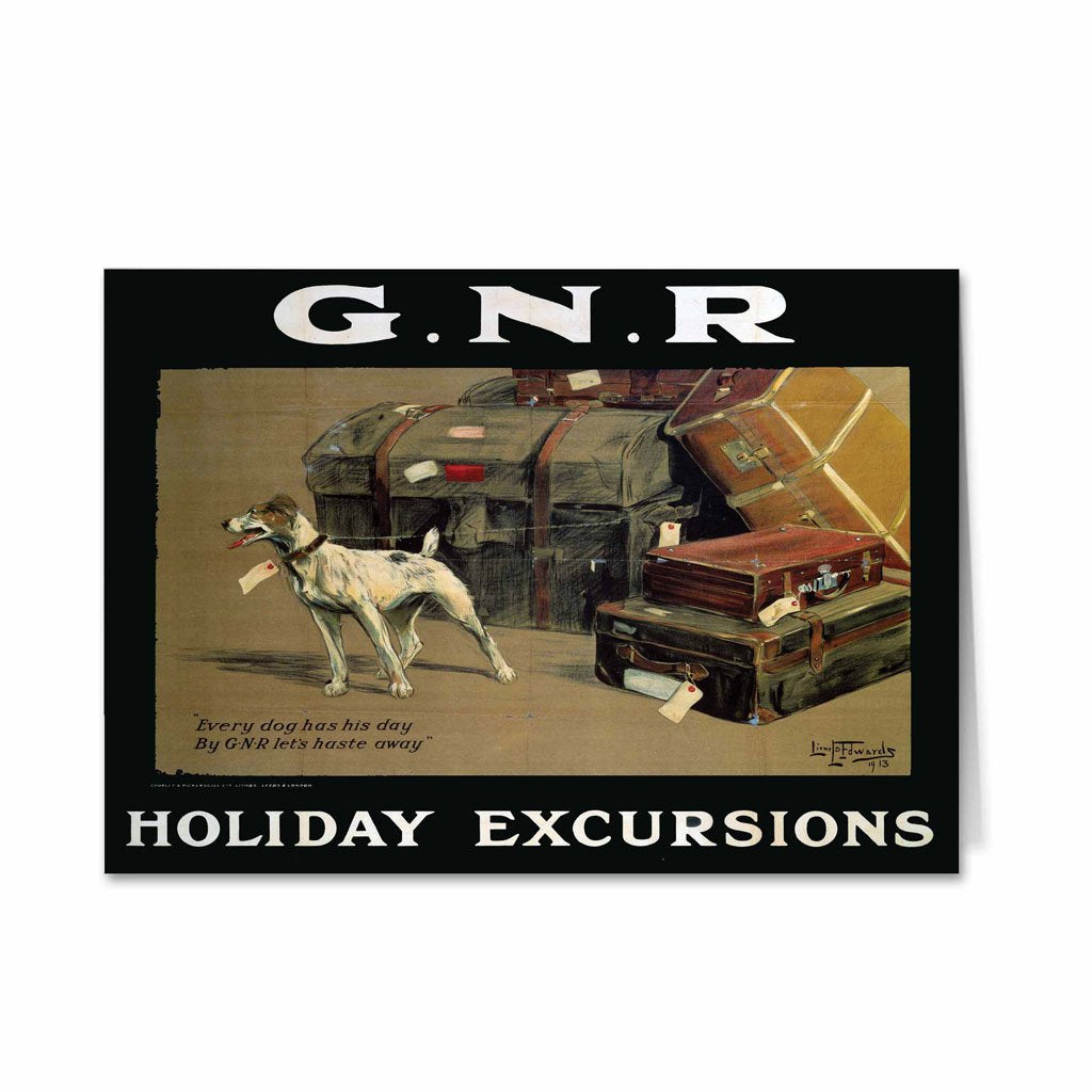 Every Dog has his Day - GNR Holiday Excursions Greeting Card