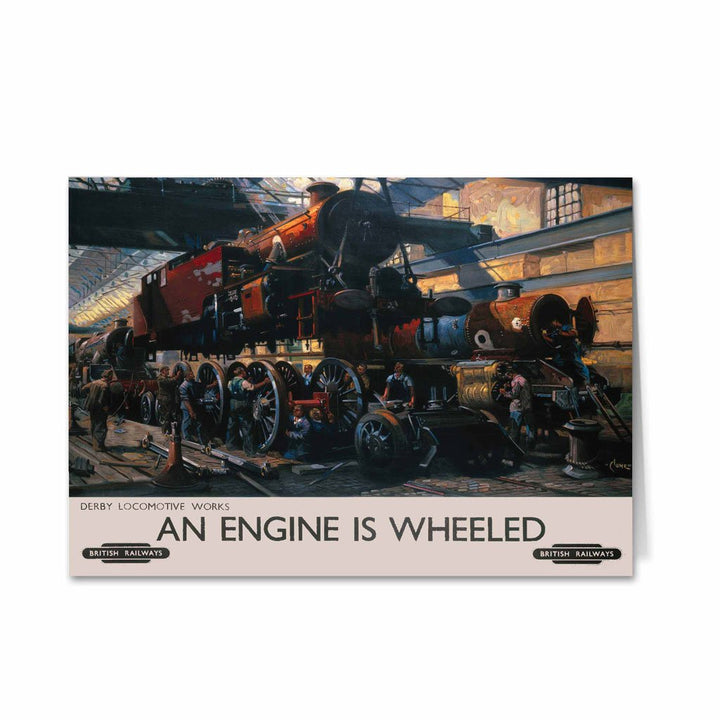 Derby Locomotive Works - An Engine is Wheeled Greeting Card