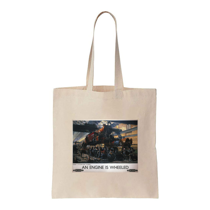 Derby Locomotive Works - An Engine is Wheeled - Canvas Tote Bag