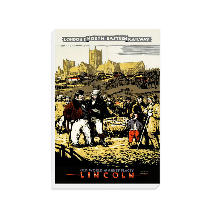 Lincoln Old Market Places LNER - Canvas