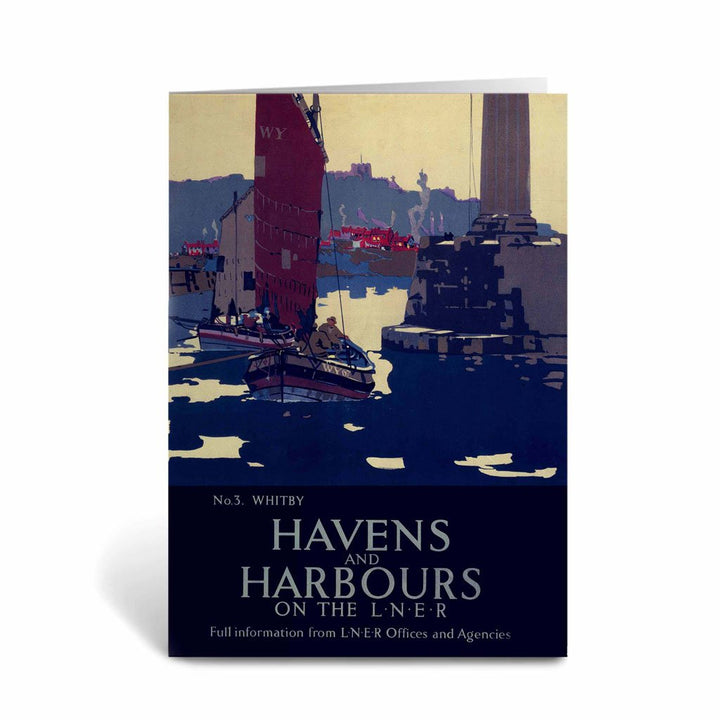 Havens and Harbours No 3 Whitby - LNER Greeting Card