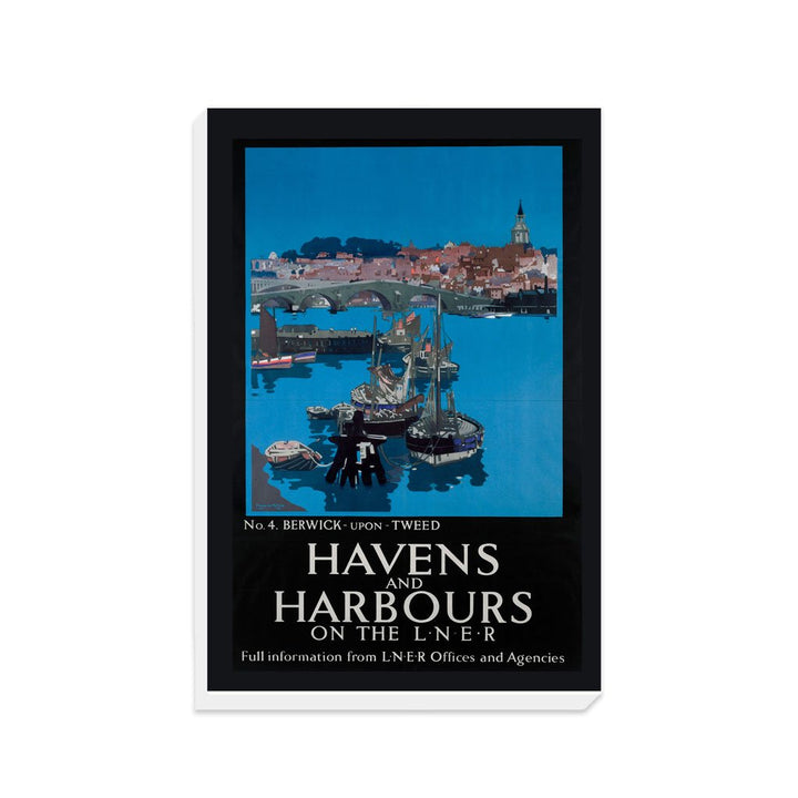 Havens and Harbours No 3 Berwick upon Tweed - LNER - Canvas