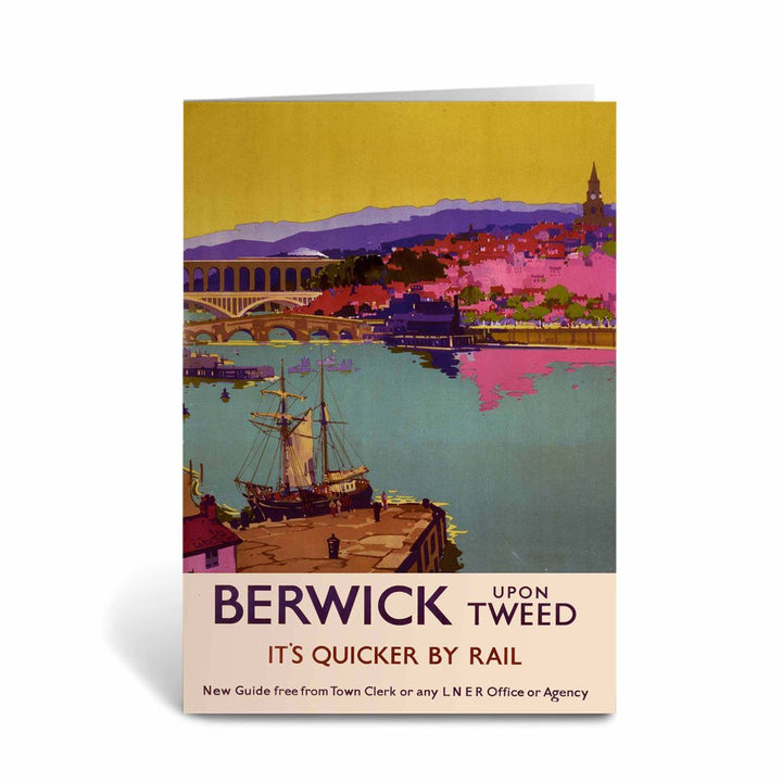 Berwick upon Tweed - It's Quicker By Rail Greeting Card