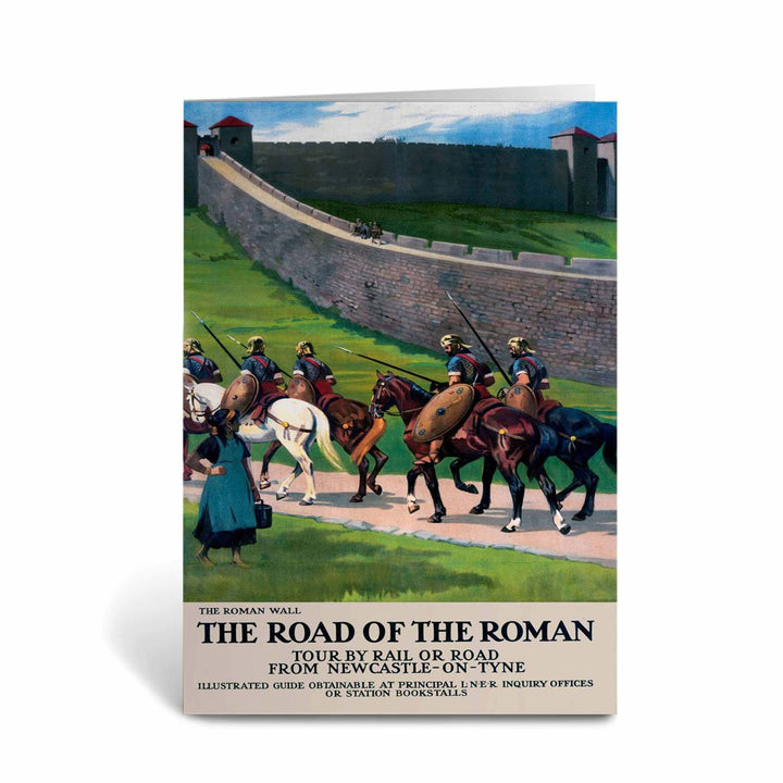 The Roman Wall - The Road of the Roman Newcastle Greeting Card