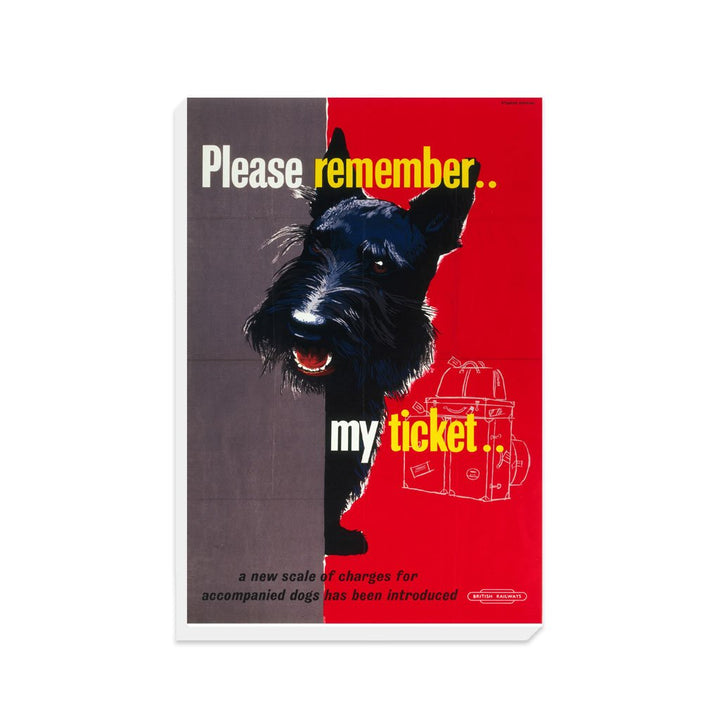 Please Remember My Ticket - Dog - Canvas