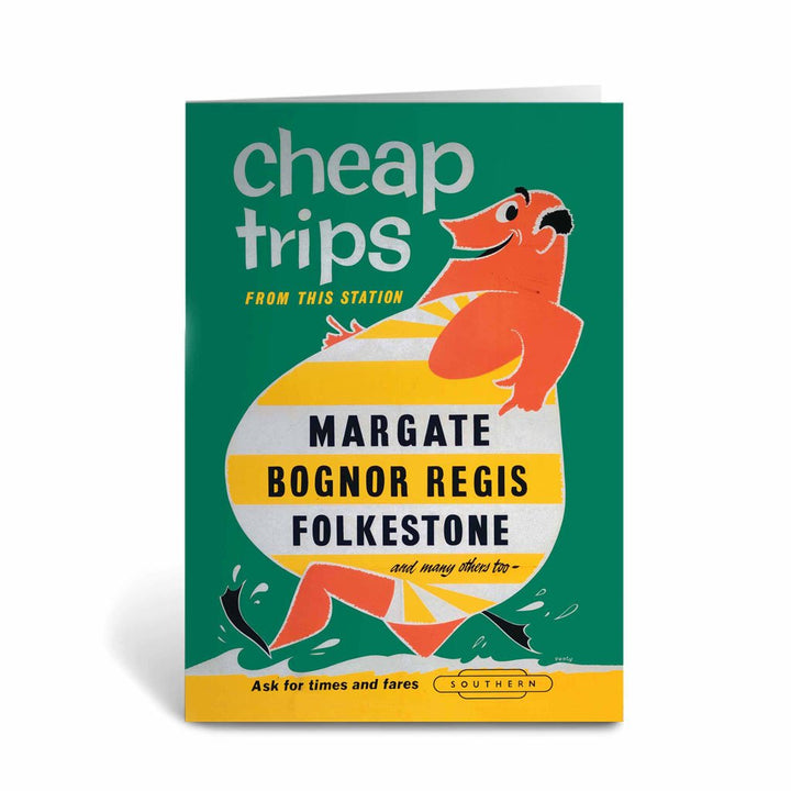 Cheap Trips to Margate, Bognor Regis, Folkestone Greeting Card