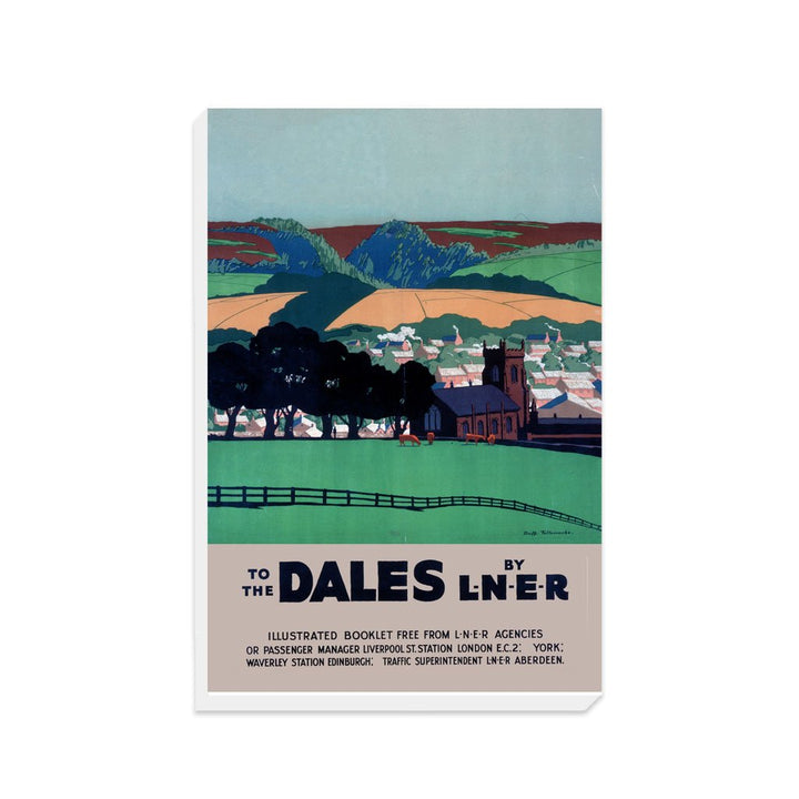 To The Dales by LNER - Canvas