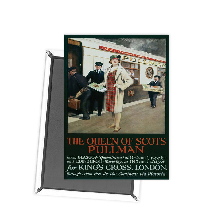 The Queen Of Scots Pullman - To Kings Cross Station Fridge Magnet