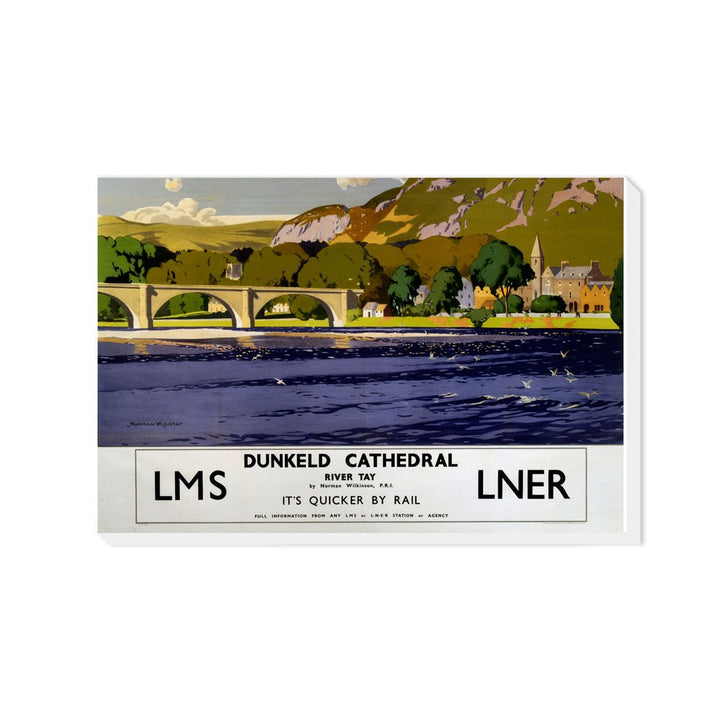 Dunkeld Cathedral on the river tay - Quicker by rail LNER - Canvas
