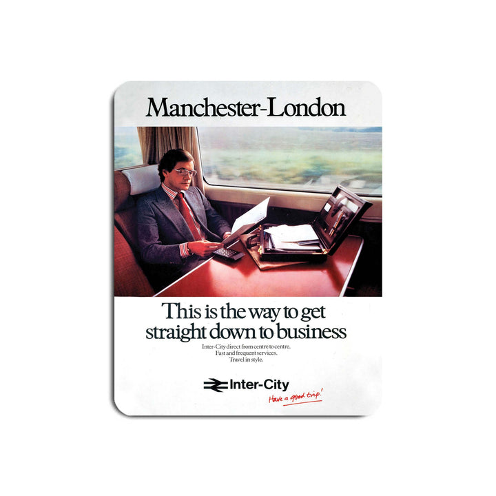 Manchester to london - Straight down to business - Mouse Mat
