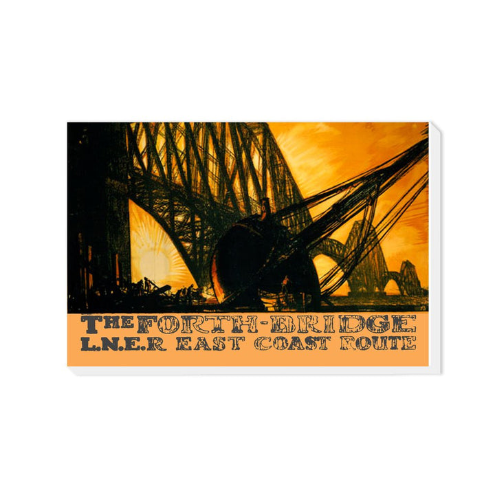 The Forth Bridge - LNER East Coast - Canvas