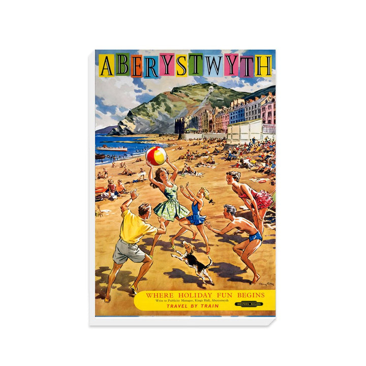 Where Holiday fun Begins - Aberystwyth - Canvas