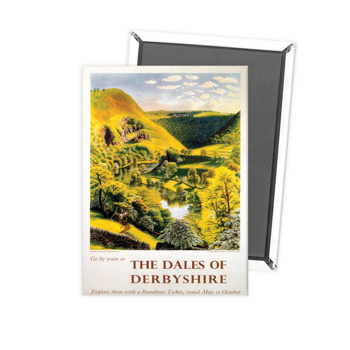 The Dales Of Derbyshire - Go by train countryside Fridge Magnet
