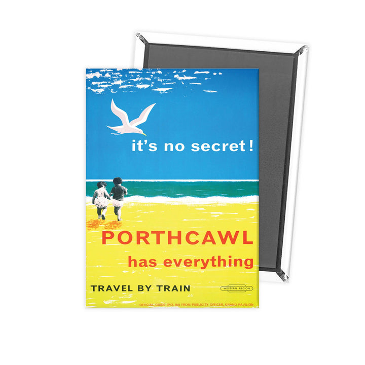 Porthcawl has everything - Its no secret travel by train Fridge Magnet