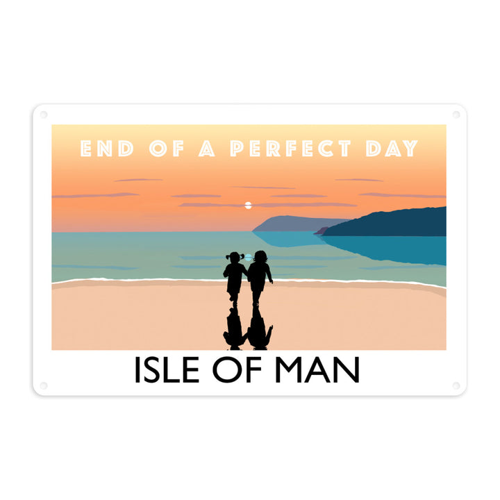 End of a perfect day, Isle of Man Metal Sign