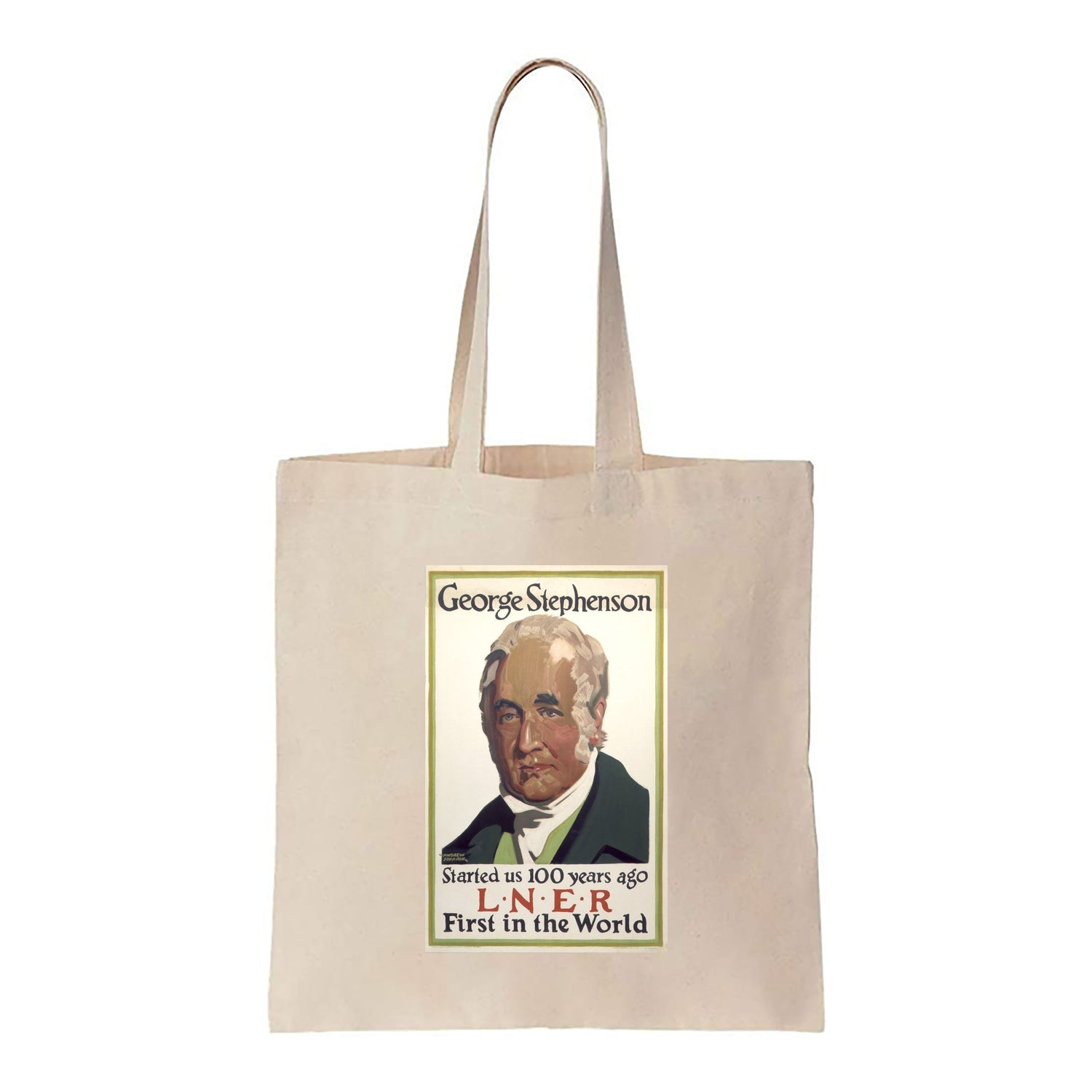 George Stephenson - LNER First in the World - Canvas Tote Bag