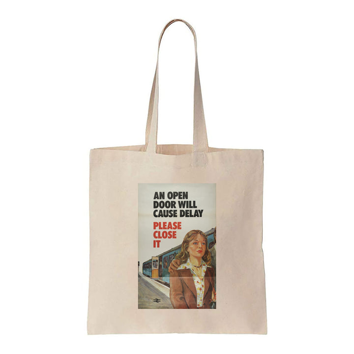 An open door will cause delay - Canvas Tote Bag