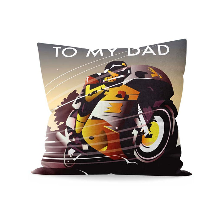 To My Dad Cushion